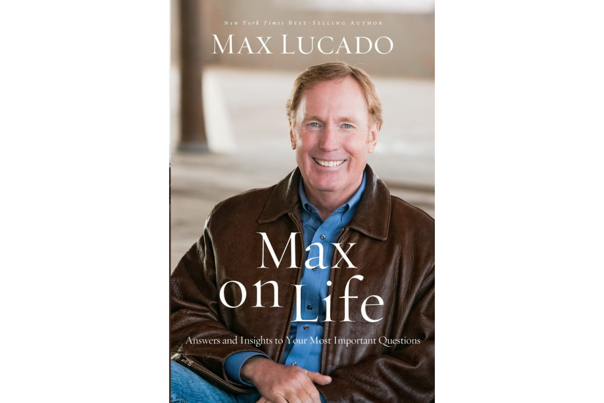 Max on Life by Max Lucado.