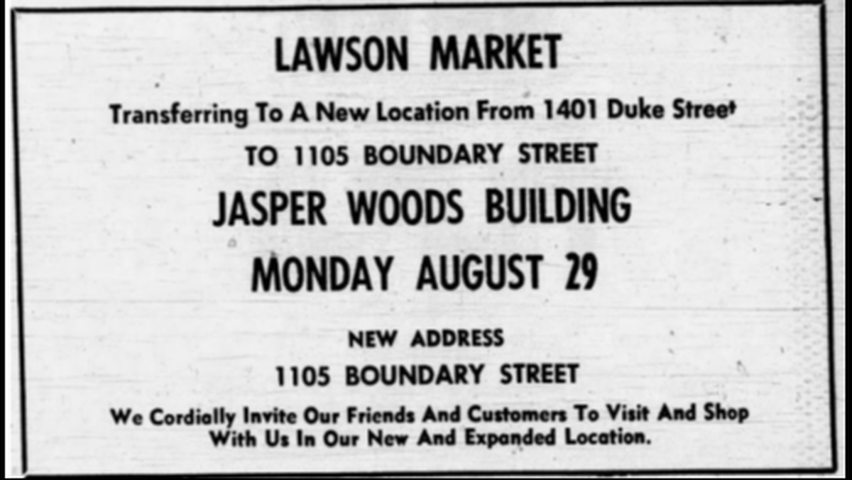 Lawson’s Market placed an advertisement in the Aug. 25, 1966 Beaufort Gazette that it was relocating from 1401 Duke Street to Boundary Street in 1966.