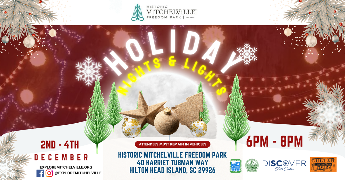 Historic Mitchelville Freedom Park’s “Holiday Nights and Lights” will soon return for its fourth year on the nights of December 2-4 from 6-8 p.m.