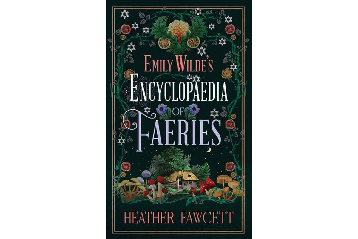 Emily Wilde’s Encyclopaedia of Faeries by Heather Fawcett.