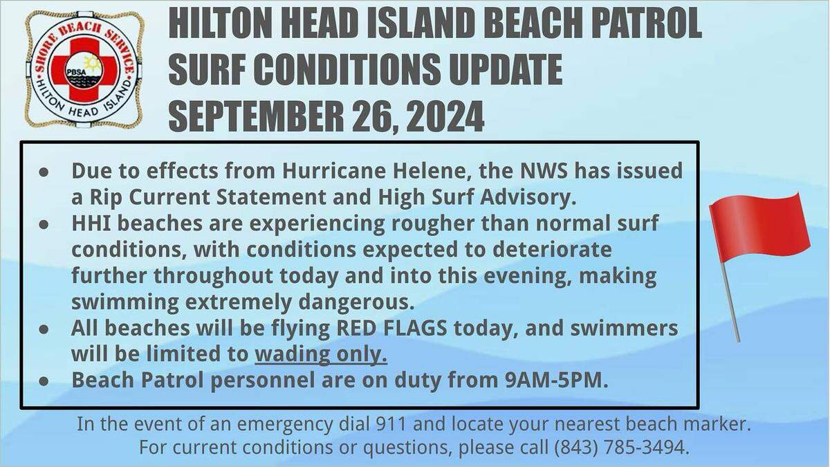 Beach patrol lifeguards across Hilton Head Island were flying red flags Thursday due to rough surf conditions and the risk of rip currents from Hurricane Helene.