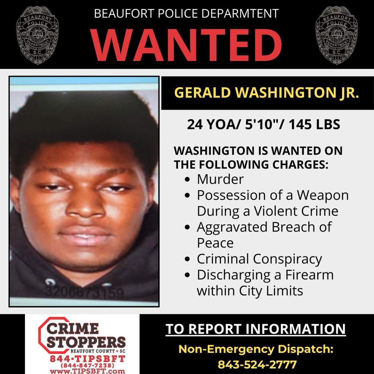 Gerald Washington Jr., 24, is wanted by Beaufort police on a slew of charges, including murder, in connection with a fatal September 2025 shooting at the Cross Creek Plaza shopping center.