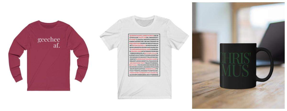 A sampling of items on Sonya Grant’s Gullah Ts N’ Tings Etsy shop. From left, a long sleeve shirt that reads “Geechee af.”, a shirt that lists historic Gullah neighborhoods on Hilton Head Island in a word find format, and a coffee cup that features the word “Chris’mus,” written in Gullah dialect.
