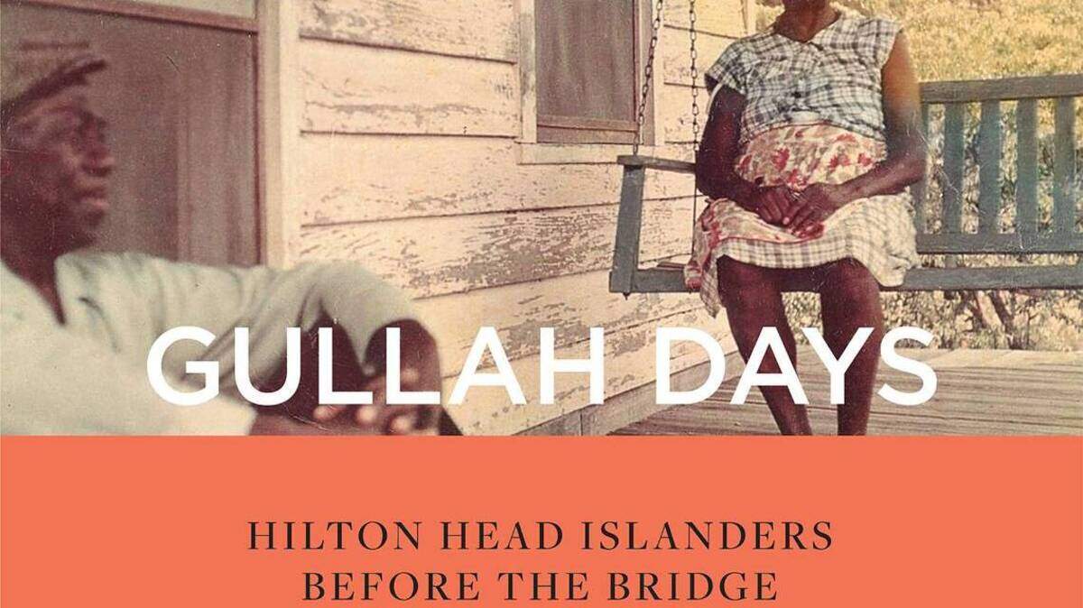 Benjamin White Sr. and others important to the history of Hilton Head Island, but often overlooked, are included in the 2020 book, “Gullah Days: Hilton Head Islanders Before The Bridge, 1861-1956.”