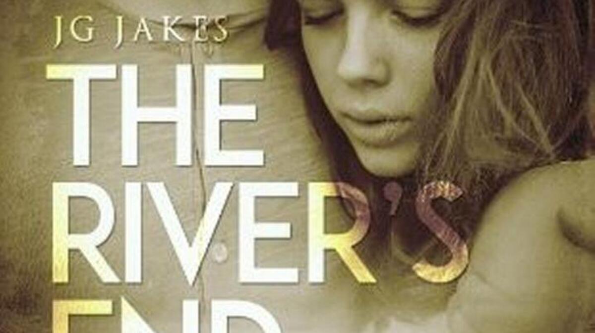 “The River’s End” by J.G. Jakes.