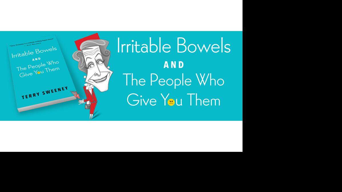 Irritable bowels and the people who give you them